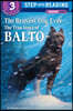 The Bravest Dog Ever: The True Story of Balto