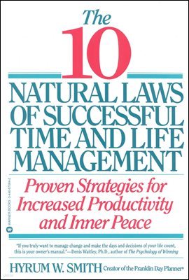 10 Natural Laws of Successful Time and Life Management