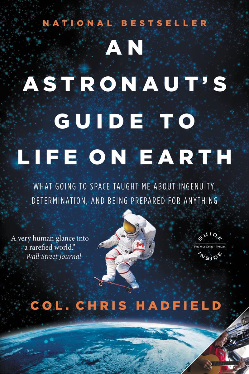 An Astronaut&#39;s Guide to Life on Earth