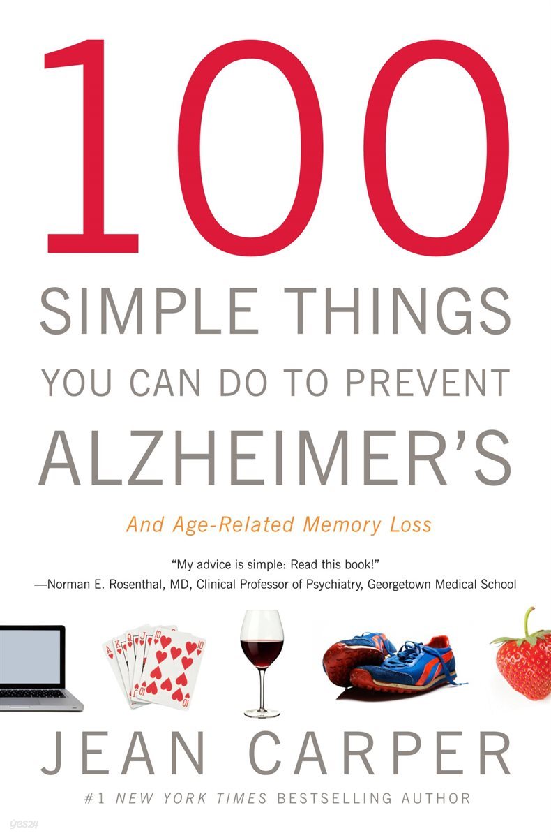 100 Simple Things You Can Do to Prevent Alzheimer&#39;s and Age-Related Memory Loss