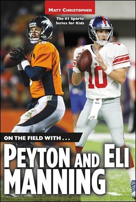 On the Field with...Peyton and Eli Manning