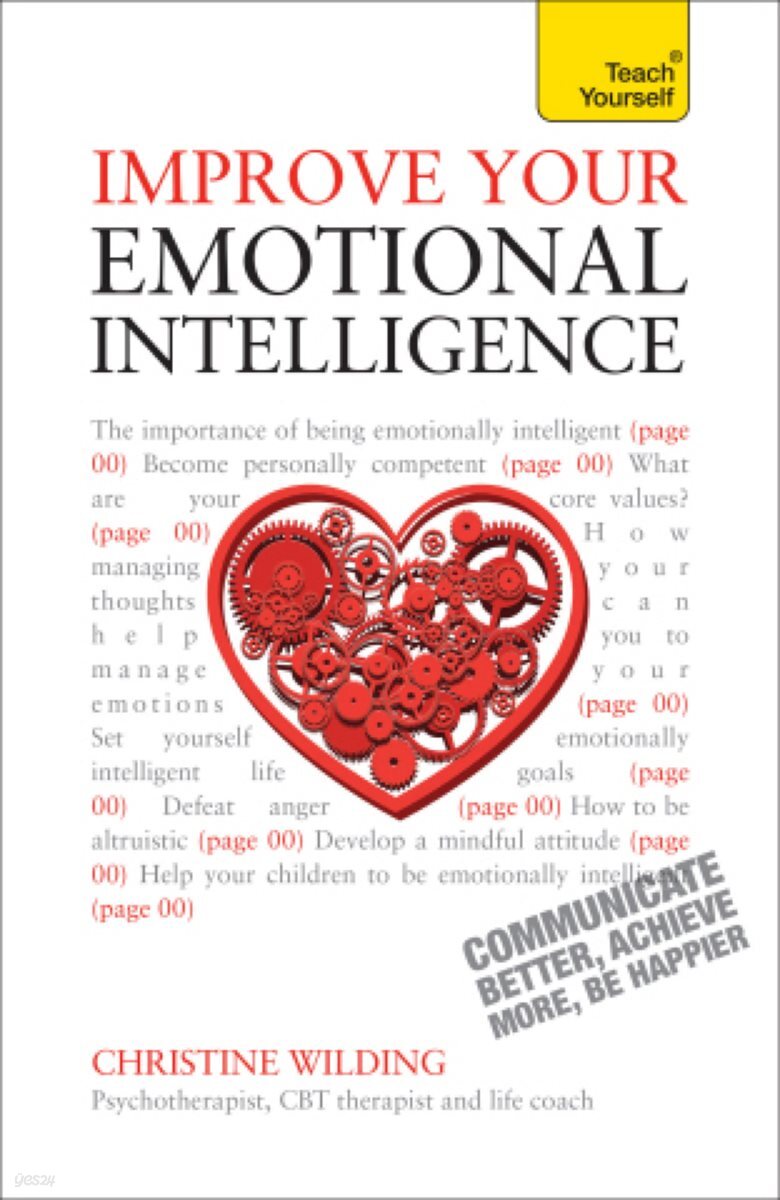 Improve Your Emotional Intelligence - Communicate Better, Achieve More, Be Happier