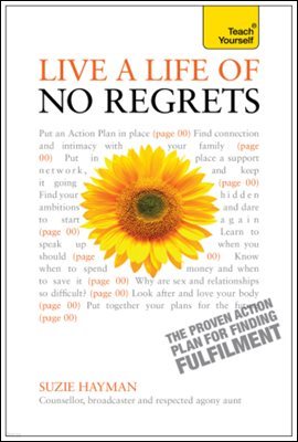 Live a Life of No Regrets - The proven action plan for finding fulfilment