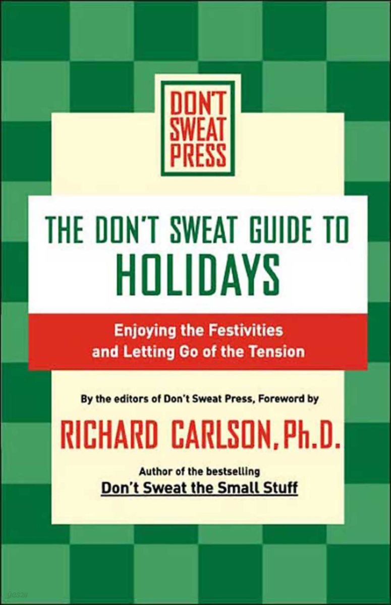 The Don&#39;t Sweat Guide to Holidays