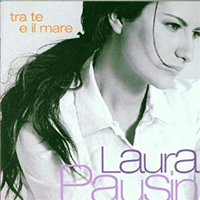 Laura Pausini - Tra Te E Il Mare (CD)