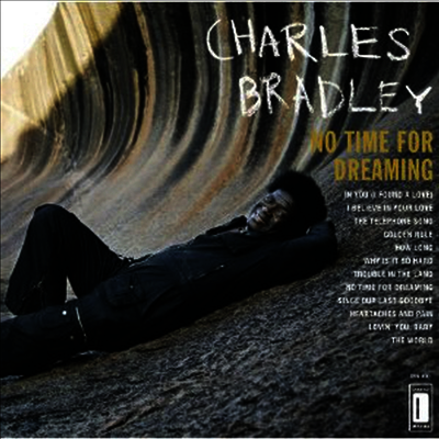 Charles Bradley - No Time For Dreaming: The Instrumentals (LP)