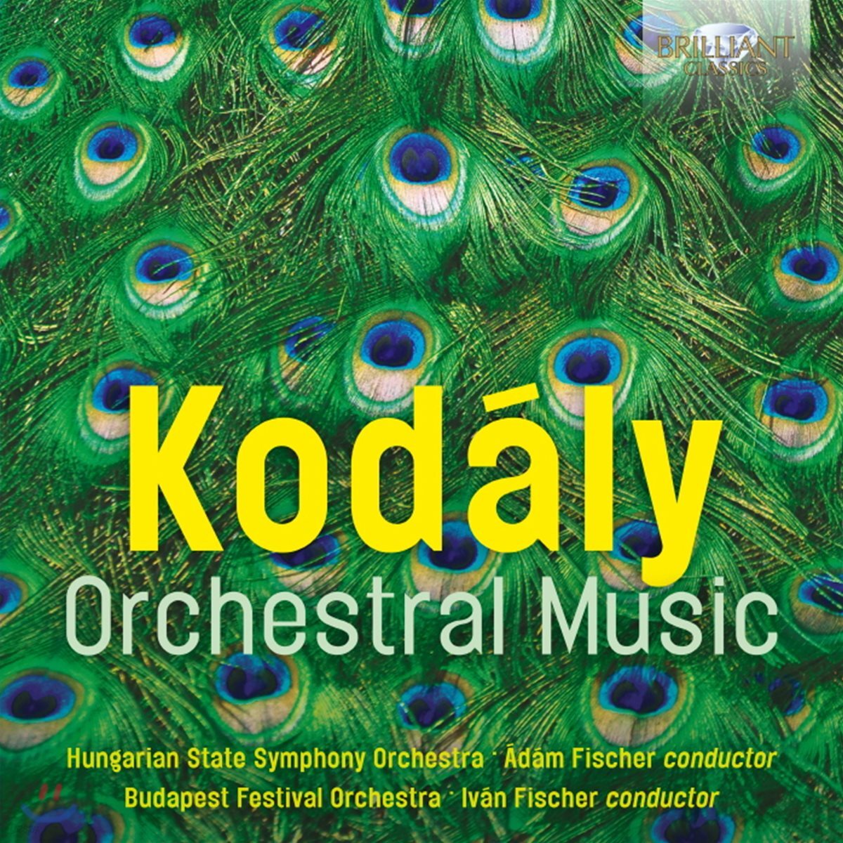 Adam Fischer / Ivan Fischer 코다이: 관현악 작품집 (Kodaly: Orchestral Music)