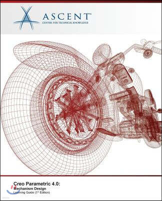 Creo Parametric 4.0: Mechanism Design