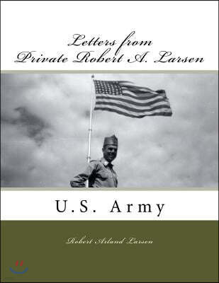 Letters from Private Robert A. Larsen, U.S. Army: 1958