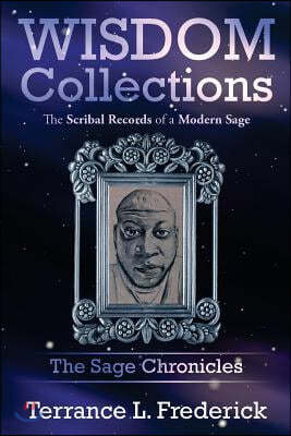 Wisdom Collections: The Scribal Records of a Modern Sage