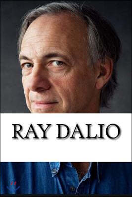 Ray Dalio: A Biography