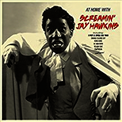 Screamin' Jay Hawkins — At At Home With Screamin' Jay Hawkins (+ 4 Bonus Tracks) (Limited Edition) 앨범 커버