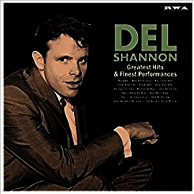 Del Shannon — Greatest Hits & Finest Performances (Gatefold Cover) 앨범 커버