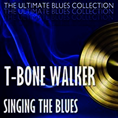 T-Bone Walker — Singing The Blues (+ 2 Bonus Tracks) 앨범 커버
