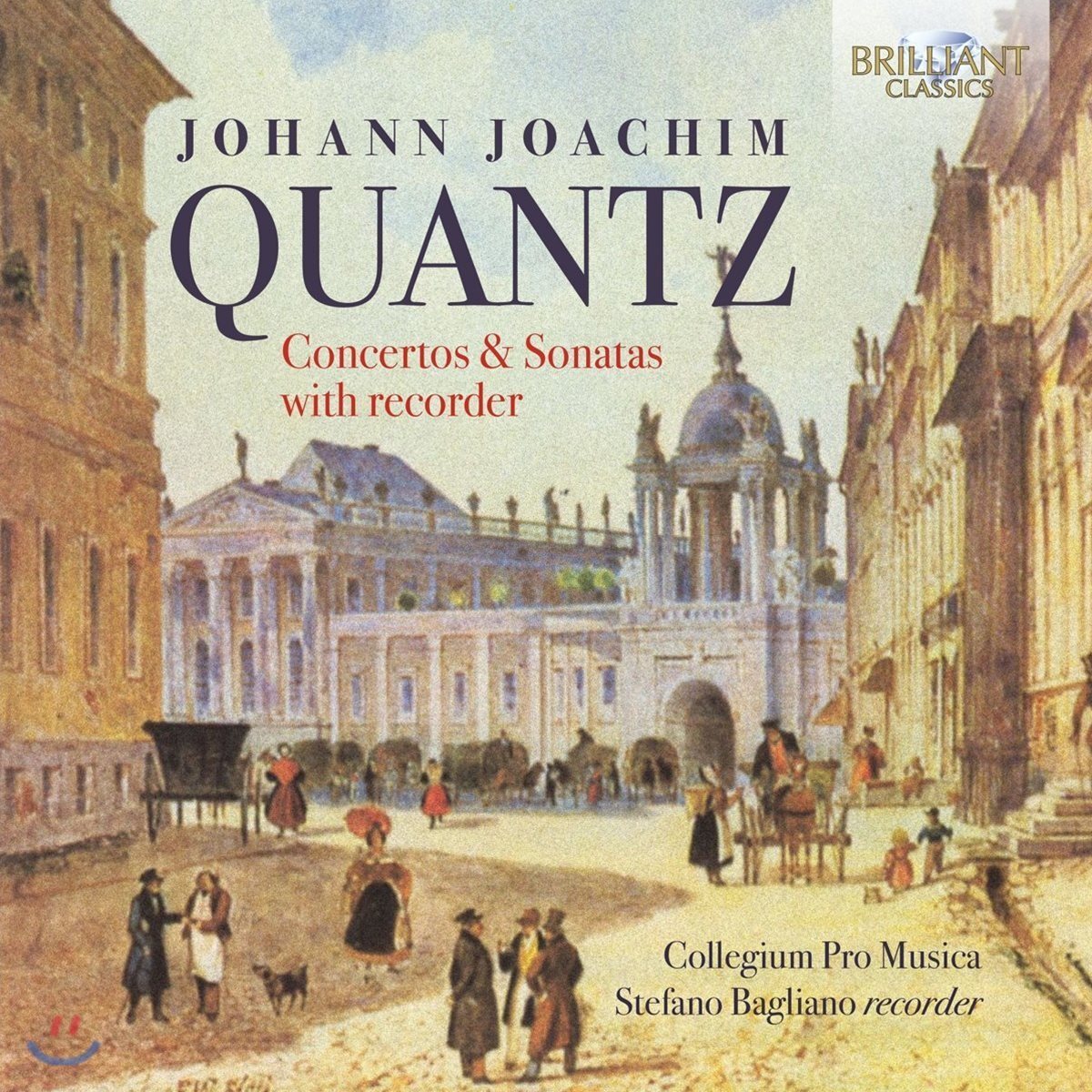 Stefano Bagliano 크반츠: 리코더 협주곡 &amp; 소나타 작품집 (Johann Joachim Quantz: Concertos &amp; Sonatas with Recorder)