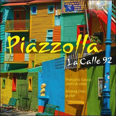 Piercarlo Sacco / Andrea Dieci Ǿ:  Į 92 - ̿ø Ÿ ϴ ʰ  (Piazzolla: La Calle 92)