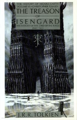 The Treason of Isengard: The History of the Lord of the Rings, Part 2