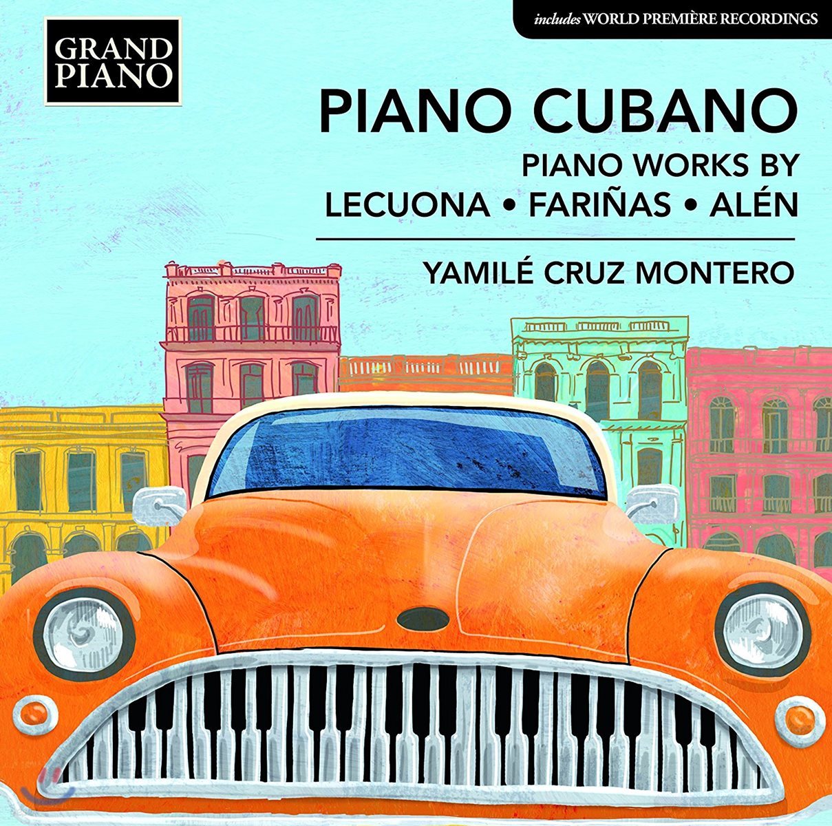 Yamile Cruz Montero 쿠바의 피아노 음악 - 레쿠오나 / 파리냐스 / 알렌 (Piano Cubano - Piano Works By Lecuona / Farinas / Alen)