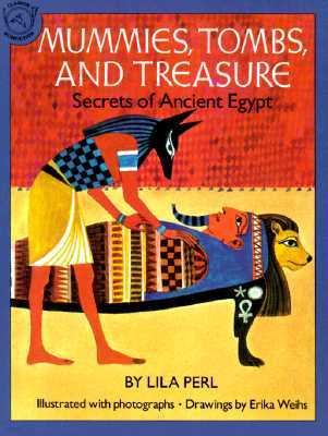 Mummies, Tombs, and Treasure: Secrets of Ancient Egypt