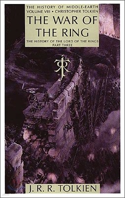 The War of the Ring: The History of the Lord of the Rings, Part Three