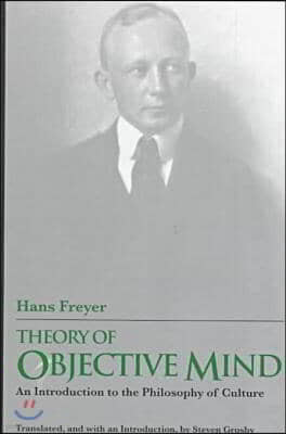 Theory of Objective Mind: An Introduction to the Philosophy of Culture Volume 25