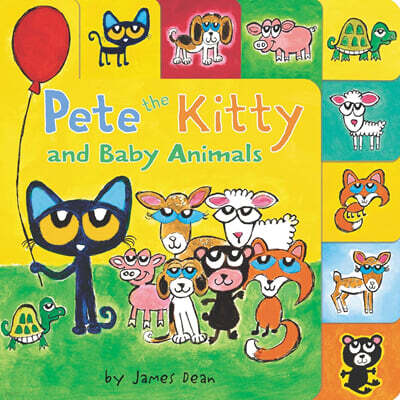 Pete the Kitty and Baby Animals: A Tabbed Board Book for Kids