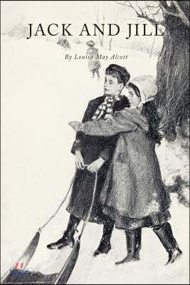 Jack and Jill: With Illustrations