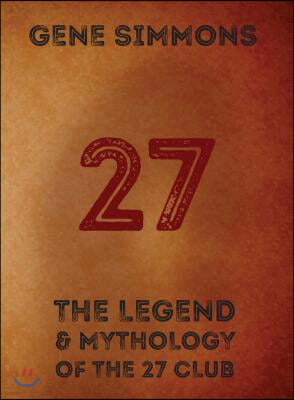 27: The Legend and Mythology of the 27 Club