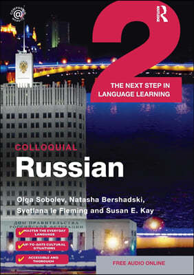 Colloquial Russian 2: The Next Step in Language Learning