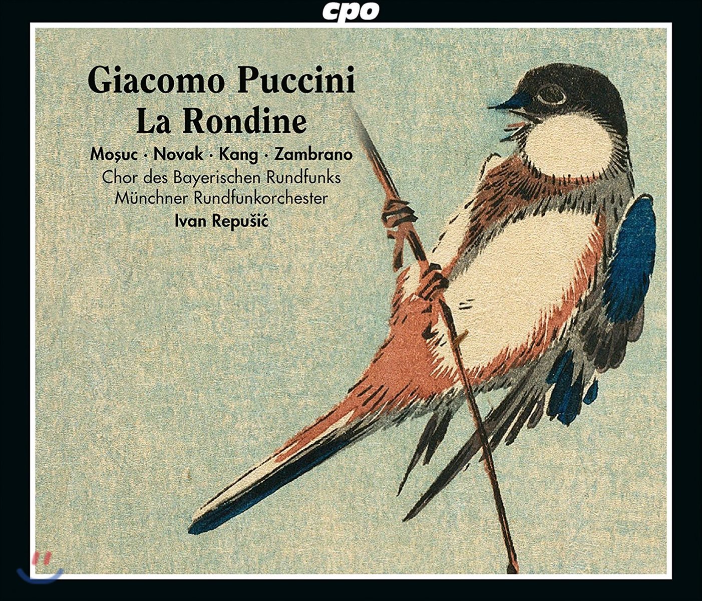 Elena Mosuc / Ivan Repusic 푸치니: 오페라 &#39;제비&#39; (Puccini: La Rondine)
