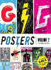Gig Posters, Volume 2: Rock Show Art of the 21st Century (Paperback)