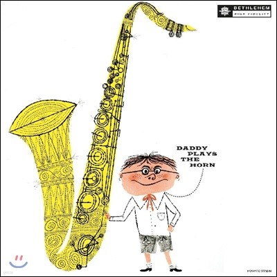 Dexter Gordon ? tenor saxophone,Kenny Drew ? Piano,Leroy Vinnegar ? Bass,Lawrence Marable ? Drums — Dexter Gordon (덱스터 고든) - Daddy Plays The Horn 앨범 커버