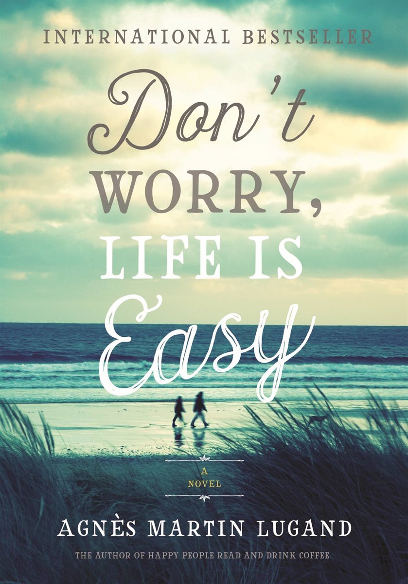 Don&#39;t Worry, Life Is Easy