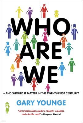 Who Are We -- And Should It Matter in the 21st Century?