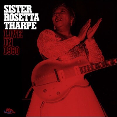 Sister Rosetta Tharpe — Live In 1960 앨범 커버