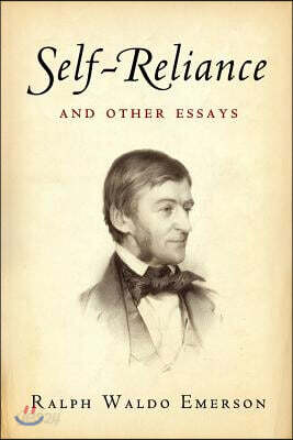 Self-Reliance and Other Essays