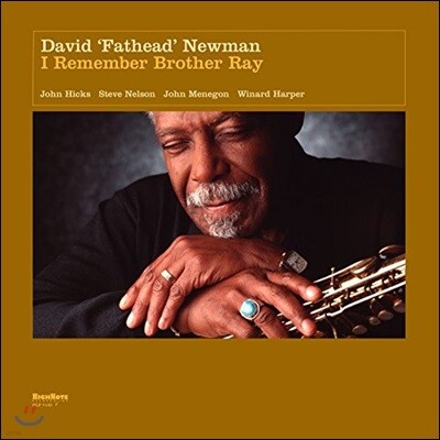 John Menegon,Winard Harper,John Hicks,David Newman,Steve Nelson — David Fathead Newman - I Remember Brother Ray 앨범 커버