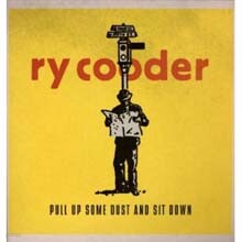 Ry Cooder — Pull Up Some Dust And Sit Down (Deluxe Edition) 앨범 커버