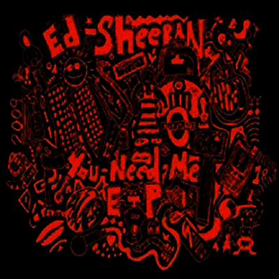 Ed Sheeran — You Need Me (EP) 앨범 커버