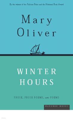 Winter Hours: Prose, Prose Poems, and Poems