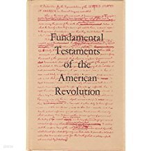 Fundamental testaments of the American Revolution (Hardcover)