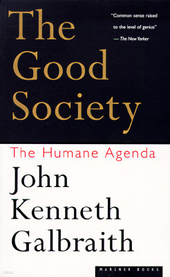 The Good Society: The Humane Agenda