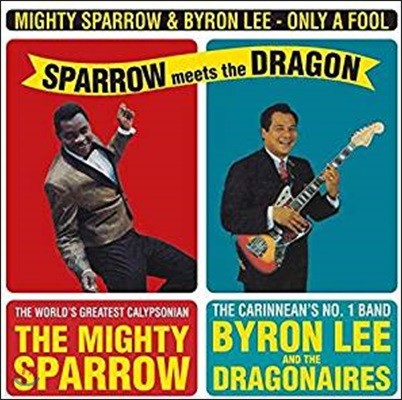 Mighty Sparrow & Byron Lee - Only A Fool: Sparrow Meets The Dragon (마이티 스패로우 & 바이런 리) [LP]