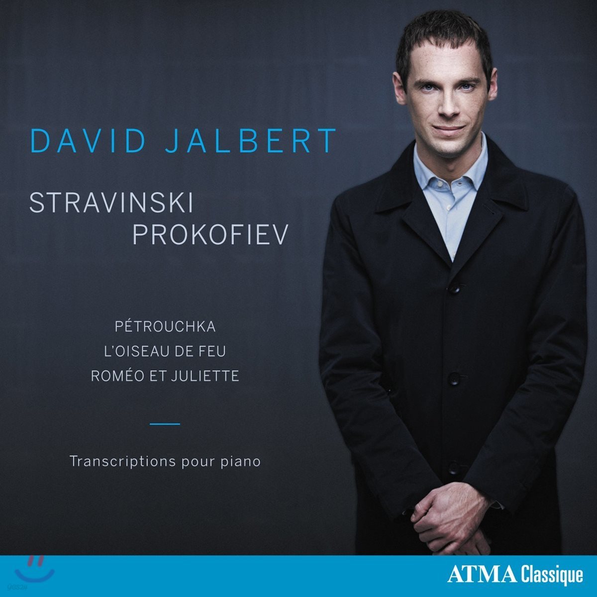 David Jalbert 스트라빈스키: 페트루슈카, 불새 /프로코피에프: 로미오와 줄리엣 모음곡 - 피아노 편곡 버전 (Stravinsky & Prokofiev)