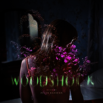 Peter Raeburn — Woodshock (우드쇼크) (Score) (Soundtrack) 앨범 커버