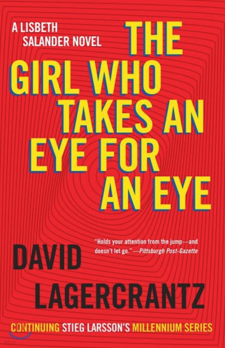 The Girl Who Takes an Eye for an Eye: A Lisbeth Salander Novel