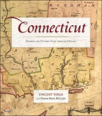 Connecticut: Mapping the Nutmeg State Through History