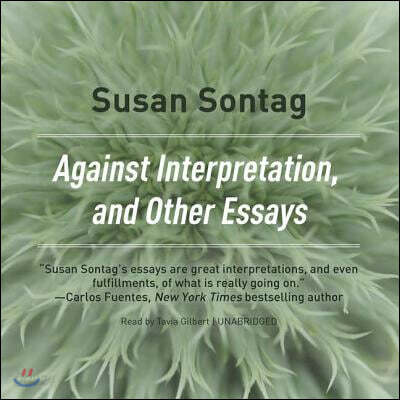 Against Interpretation, and Other Essays