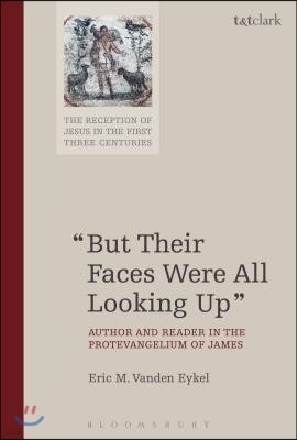 "But Their Faces Were All Looking Up": Author and Reader in the Protevangelium of James
