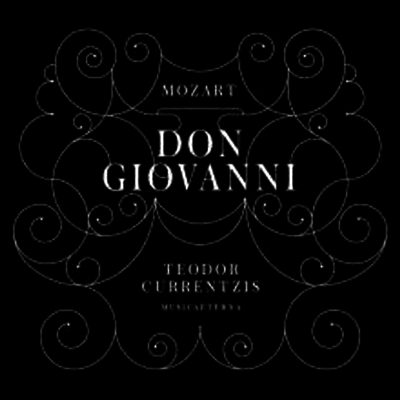 Teodor Currentzis,Dimitris Tiliakos,Vito Priante — 모차르트: 오페라 '돈 지오반니' (Mozart: Opera 'Don Giovanni', K527) - Teodor Currentzis 앨범 커버
